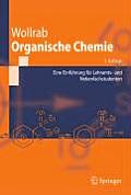 Organische Chemie: Eine Einfa1/4hrung Fa1/4r Lehramts- Und Nebenfachstudenten (Springer-Lehrbuch)