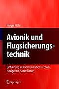 Avionik Und Flugsicherungstechnik: Einfa1/4hrung in Kommunikationstechnik, Navigation, Surveillance