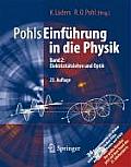Pohls Einfuhrung in Die Physik: Band 2: Elektrizitatslehre Und Optik