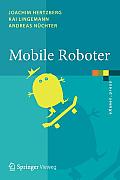 Mobile Roboter: Eine Einf Hrung Aus Sicht Der Informatik (eXamen.Press)