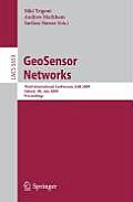 Lecture Notes in Computer Science / Information Systems and #5659: Geosensor Networks: Third International Conference, Gsn 2009, Oxford, UK, July 13-14, 2009, Proceedings Cover
