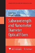 Subwavelength and Nanometer Diameter Optical Fibers