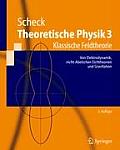 Theoretische Physik 3: Klassische Feldtheorie. Von Elektrodynamik, Nicht-Abelschen Eichtheorien Und Gravitation (Springer-Lehrbuch)