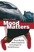 Mood Matters: From Rising Skirt Lengths to the Collapse of World Powers