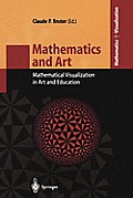 Mathematics and Art: Mathematical Visualization in Art and Education (Mathematics and Visualization) Cover