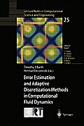 Lecture Notes in Computational Science and Engineering #25: Error Estimation and Adaptive Discretization Methods in Computational Fluid Dynamics