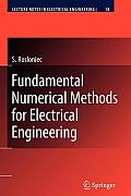 Lecture Notes in Electrical Engineering #18: Fundamental Numerical Methods for Electrical Engineering