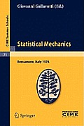 Cime Summer Schools #71: Statistical Mechanics: Lectures Given at the Centro Internazionale Matematico Estivo (C.I.M.E.) Held in Bressanone (Bolzano), Italy, June 21-