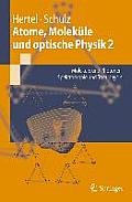 Atome, Molek Le Und Optische Physik 2: Molek Le Und Photonen - Spektroskopie Und Streuphysik (Springer-Lehrbuch)