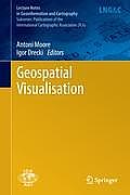 Geospatial Visualisation: Proceedings of the Geocart' 2010 Conference (Lecture Notes in Geoinformation and Cartography)