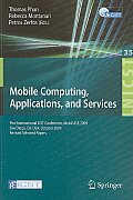 Lecture Notes of the Institute for Computer Sciences, Social-Informatics and Telecommunications... #35: Mobile Computing, Applications, and Services: First International Icst Conference, Mobicase 2009 Cover