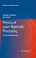 Springer Series in Materials Science #146: Physics of Laser Materials Processing: Theory and Experiment