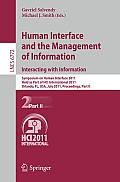 Lecture Notes in Computer Science / Information Systems and #6772: Human Interface and the Management of Information. Interacting with Information: Symposium on Human Interface 2011, Held as Part of H