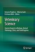 Veterinary Science: Current Aspects in Biology, Animal Pathology, Clinic and Food Hygiene