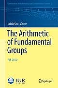 Contributions in Mathematical and Computational Sciences #2: The Arithmetic of Fundamental Groups: Pia 2010