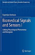 Biomedical Signals and Sensors I: Linking Physiological Phenomena and Biosignals (Biological and Medical Physics, Biomedical Engineering)