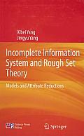Incomplete Information System and Rough Set Theory: Models and Attribute Reductions