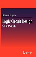 Logic Circuit Design: Selected Methods