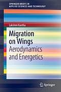 Migration on Wings: Aerodynamics and Energetics (Springerbriefs in Applied Sciences and Technology)