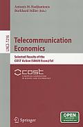 Lecture Notes in Computer Science / Computer Communication N #7216: Telecommunication Economics: Selected Results of the Cost Action Iso605 Econ@tel