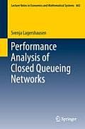 Lecture Notes in Economic and Mathematical Systems #663: Performance Analysis of Closed Queueing Networks Cover
