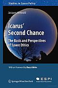 Icarus' Second Chance: The Basis and Perspectives of Space Ethics