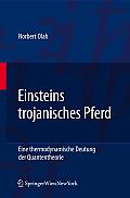 Einsteins Trojanisches Pferd: Eine Thermodynamische Deutung Der Quantentheorie