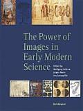 The Power of Images in Early Modern Sciences