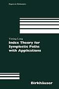Index Theory for Symplectic Paths with Applications