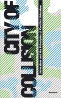 City of Collision: Jerusalem and the Principles of Conflict Urbanism Cover