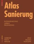 Atlas Sanierung: Instandhaltung, Umbau, Erganzung