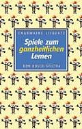 Spiele Zum Ganzheitlichen Lernen