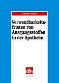 Verwendbarkeitsfristen Von Ausgangsstoffen in Der Apotheke