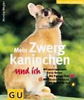 Mein Zwergkaninchen Und Ich