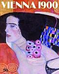 Vienna 1900: Klimt, Schiele, and Their Times: A Total Work of Art