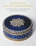 Golddosen Des 18: Jahrhunderts Aus Dem Besitz Der Frsten Von Thurn Und Taxis