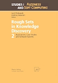 Rough Sets in Knowledge Discovery 2: Applications, Case Studies & Software Systems Cover
