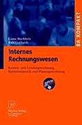 Internes Rechnungswesen: Kosten- Und Leistungsrechnung, Betriebsstatistik Und Planungsrechnung (BA Kompakt)