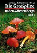 Die Großpilze Baden-württembergs 3