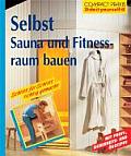 Selbst Sauna Und Fitnessraum Bauen
