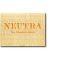 Richard Neutra: Complete Works Cover