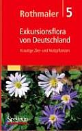Rothmaler - Exkursionsflora Von Deutschland: Band 5: Krautige Zier- Und Nutzpflanzen (Sav Biologie)