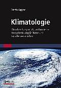 Klimatologie: Klimaforschung Im 21. Jahrhundert - Herausforderung Fur Natur- Und Sozialwissenschaften