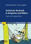 Technische Mechanik in Beispielen Und Bildern: Statik Und Festigkeitslehre