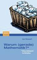 Warum (Gerade) Mathematik?: Eine Antwort in Briefen