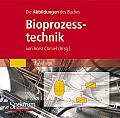 Bild-DVD, Bioprozesstechnik: Alle Abbildungen Zur 3. Auflage Des Buches Chmiel (Hrsg.), "Bioprozesstechnik," 3. A.