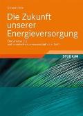 Die Zukunft Unserer Energieversorgung
