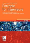 Entropie F R Ingenieure: Erfolgreich Das Entropie-Konzept Bei Energietechnischen Fragestellungen Anwenden
