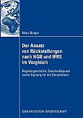 Der Ansatz Von R Ckstellungen Nach Hgb Und Ifrs Im Vergleich: Regelungssch Rfe, Zweckad Quanz Sowie Eignung Fur Die Steuerbilanz (2009)