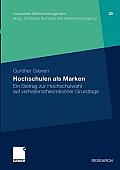 Innovatives Markenmanagement #30: Hochschulen ALS Marken: Ein Beitrag Zur Hochschulwahl Auf Verhaltenstheoretischer Grundlage